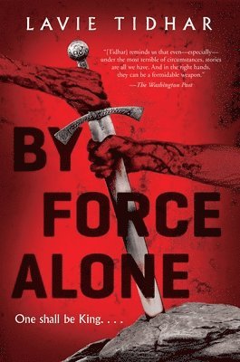 Lavie Tidhar - By Force Alone, Häftad