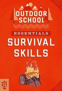bokomslag Outdoor School Essentials: Survival Skills