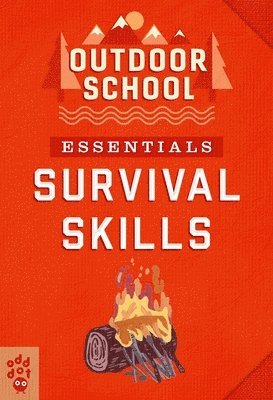 bokomslag Outdoor School Essentials: Survival Skills
