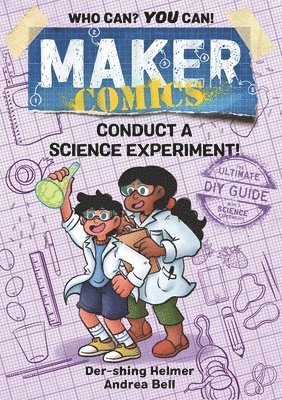 Maker Comics: Conduct a Science Experiment! 1