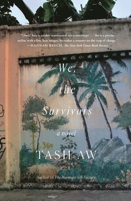 Tash Aw - We, the Survivors, Häftad