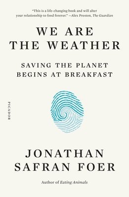Jonathan Safran Foer - We Are the Weather, Häftad