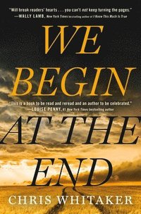 bokomslag Whitaker, C: We Begin at the End