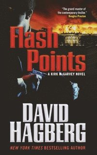 bokomslag Flash Points: A Kirk McGarvey Novel
