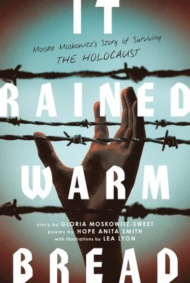 Gloria Moskowitz-Sweet, Hope Anita Smith - It Rained Warm Bread, Häftad