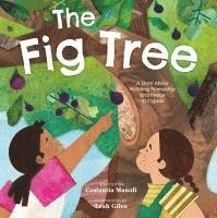 bokomslag The Fig Tree: A Story about Building Friendship and Peace in Cyprus