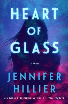 Jennifer Hillier - Heart of Glass, Inbunden