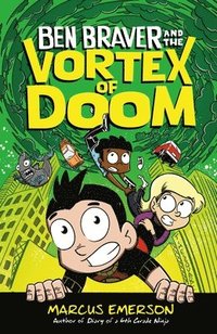 bokomslag Ben Braver And The Vortex Of Doom