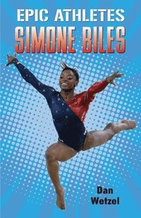 bokomslag Epic Athletes: Simone Biles