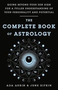 bokomslag The Complete Book of Astrology