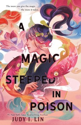 Judy I. Lin - A Magic Steeped in Poison, Inbunden