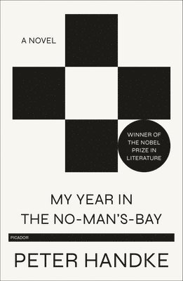 Peter Handke - My Year in the No-Man's-Bay, Häftad