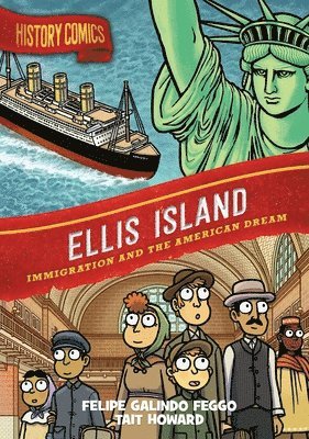 Felipe Galindo Feggo - History Comics - Ellis Island, Inbunden