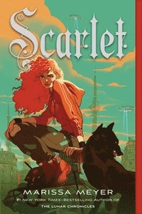 bokomslag Scarlet: Book Two of the Lunar Chronicles