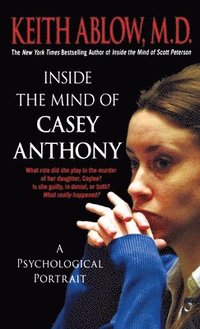 bokomslag Inside the Mind of Casey Anthony