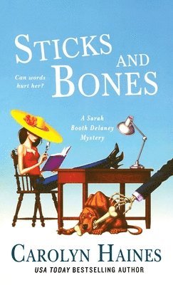 Sticks and Bones: A Sarah Booth Delaney Mystery