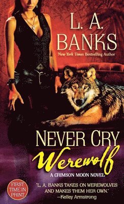 L A Banks - Never Cry Werewolf, Häftad