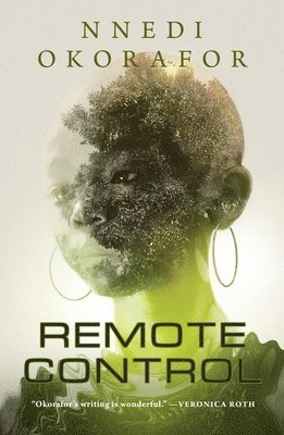 Nnedi Okorafor - Remote Control, Inbunden