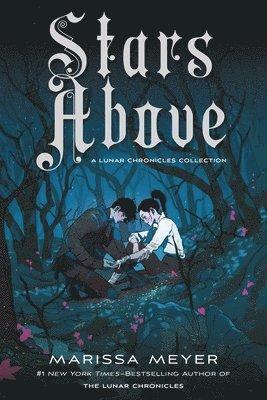 bokomslag Stars Above: A Lunar Chronicles Collection