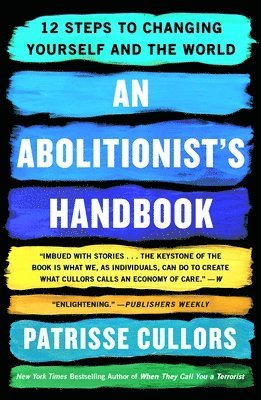 An Abolitionist's Handbook: 12 Steps to Changing Yourself and the World 1