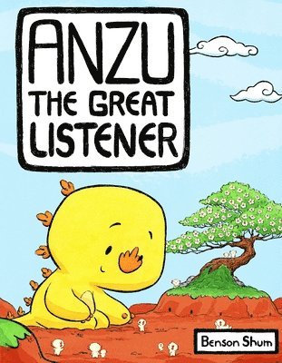 Benson Shum - Anzu the Great Listener, Inbunden