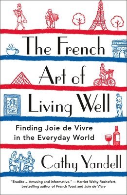 bokomslag The French Art of Living Well