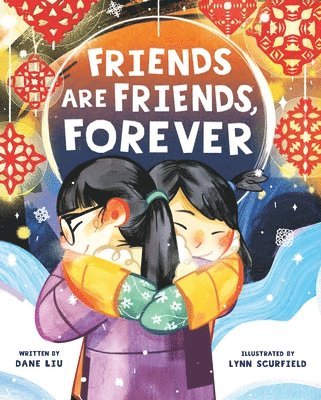Dane Liu - Friends Are Friends, Forever, Inbunden
