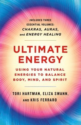 bokomslag Ultimate Energy: Using Your Natural Energies to Balance Body, Mind, and Spirit