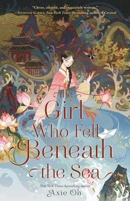 Axie Oh - The Girl Who Fell Beneath the Sea, Inbunden