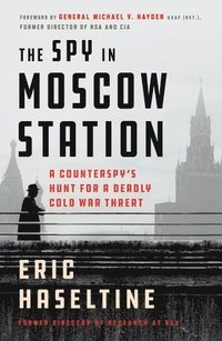 bokomslag The Spy in Moscow Station