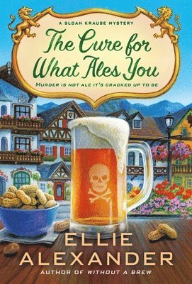 Ellie Alexander - The Cure for What Ales You, Häftad