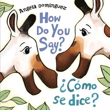 bokomslag How Do You Say? / ¿Como Se Dice? (Spanish Bilingual)