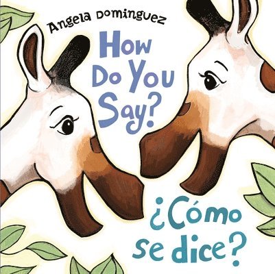 How Do You Say? / ?Como Se Dice? (Spanish Bilingual) 1