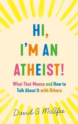 bokomslag Hi, I'm an Atheist!