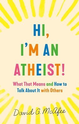 Hi, I'M An Atheist! 1