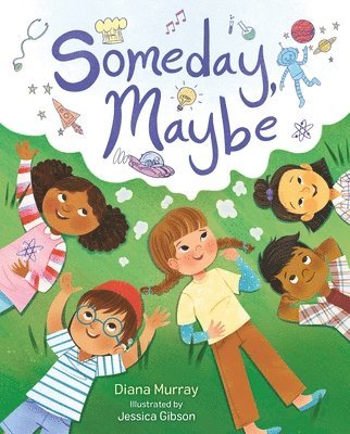 Diana Murray - Someday, Maybe, Inbunden