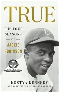 bokomslag True: The Four Seasons Of Jackie Robinson