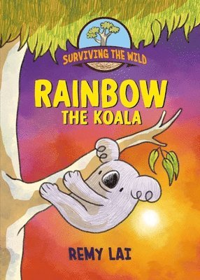 Surviving the Wild: Rainbow the Koala 1