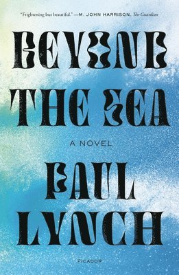 Paul Lynch - Beyond the Sea, Häftad