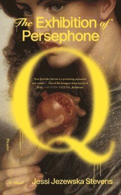 Jessi Jezewska Stevens - The Exhibition of Persephone Q, Häftad
