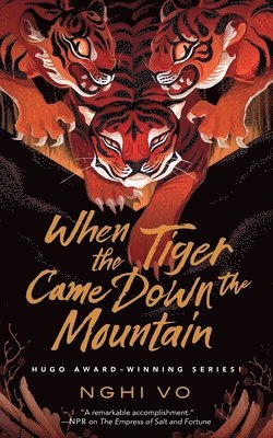 Nghi Vo - When the Tiger Came Down the Mountain, Häftad