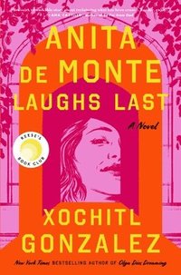 bokomslag Anita de Monte Laughs Last: Reese's Book Club Pick (a Novel)