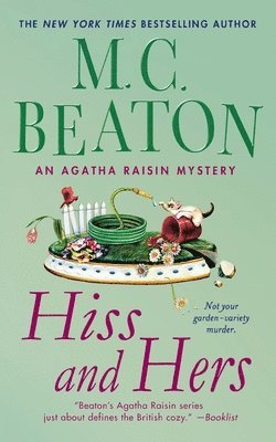 M. C. Beaton - Hiss and Hers: An Agatha Raisin Mystery, Häftad
