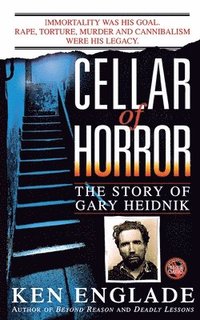 bokomslag Cellar of Horror: The Story of Gary Heidnik