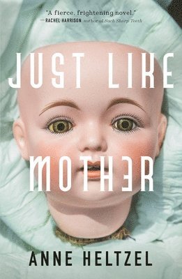 Anne Heltzel - Just Like Mother, Häftad