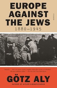 bokomslag Europe Against The Jews, 1880-1945