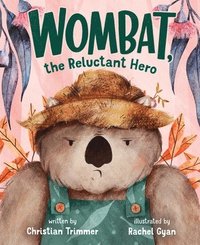 bokomslag Wombat, the Reluctant Hero