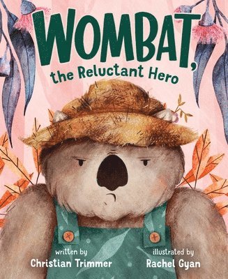 Christian Trimmer - Wombat, the Reluctant Hero, Inbunden