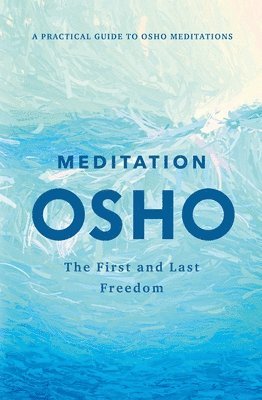 bokomslag Meditation: The First and Last Freedom