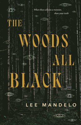 Lee Mandelo - Woods All Black, Inbunden
